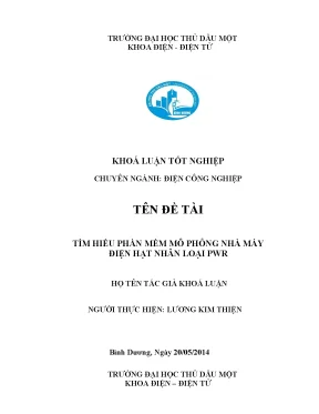 Khóa luận tốt nghiệp tìm hiểu phần mềm mô phỏng nhà máy điện hạt nhân loại pwr