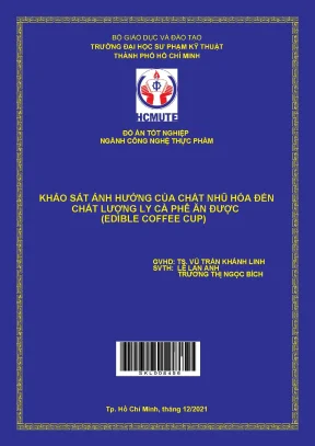 Khảo sát ảnh hưởng của chất nhũ hóa đến chất lượng ly cà phê ăn được edible coffee cup