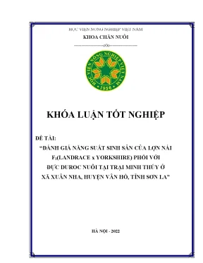 Đánh giá năng suất sinh sản của lợn nái f1landrace x yorkshire phối với đực duroc nuôi tại trại minh thúy ở xã xuân nha huyện vân hồ tỉnh sơn la