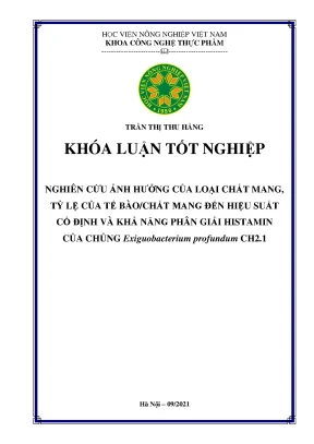 Nghiên cứu ảnh hưởng của loại chất mang tỷ lệ của tế bàochất mang đến hiệu suất cố định và khả năng phân giairhistamin của chủng exiguobacterium profundum ch21