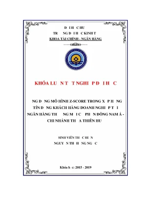 Ứng dụng mô hình z score trong xếp hạng tín dụng khách hàng doanh nghiệp tại nhtm cổ phần đông nam á chi nhánh thừa thiên huế