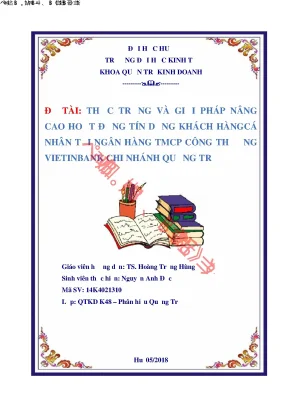 Thực trạng và giải pháp nâng cao hoạt động tín dụng khách hàng cá nhân tại ngân hàng tmcp công thương vietinbank chi nhánh quảng trị
