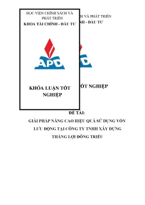 Khoá luận tốt nghiệp chuyên ngành tài chính đầu tư giải pháp nâng cao hiệu quả sử dụng vốn lưu động tại công ty tnhh xây dựng thắng lợi đông triều
