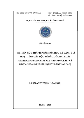 Luận án tiến sĩ nghiên cứu thành phần hóa học và đánh giá hoạt tính gây độc tế bào của hai loài amesiodendron chinense sapindaceae và baccaurea sylvestris phyllanthaceae