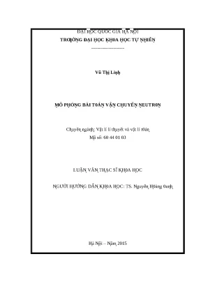 Luận văn thạc sĩ mô phỏng bài toán vận chuyển neutron lvts vnu