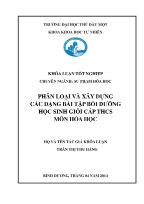 Khóa luận tốt nghiệp phân loại và xây dựng các dạng bài tập bồi dưỡng học sinh giỏi cấp thcs môn hóa học