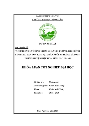 Khóa luận tốt nghiệp thực hiện quy trình chăm sóc nuôi dưỡng phòng trị bệnh cho đàn lợn tại trại chăn nuôi an hưng xã danh thắng huyện hiệp hoà tỉnh bắc giang