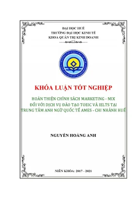 Khóa luận tốt nghiệp hoàn thiện chính sách marketing mix đối với dịch vụ đào tạo toeic và ielts tại trung tâm anh ngữ quốc tế ames chi nhánh huế