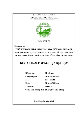 Thực hiện quy trình chăm sóc nuôi dưỡng và phòng trị bệnh trên đàn lợn nái móng cái sinh sản và lợn con theo mẹ tại công ty thiên thuận tường tỉnh quảng ninh
