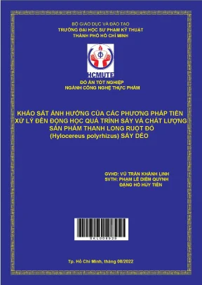 Khảo sát ảnh hưởng của các phương pháp tiền xử lý đến động học quá trình sấy và chất lượng sản phẩm thanh long ruột đỏ hylocereus polyrhizus sấy dẻo