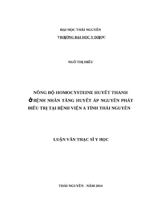 Luận văn nồng độ homocysteine huyết thanh ở bệnh nhân tăng huyết áp nguyên phát điều trị tại bệnh viện a tỉnh thái nguyên