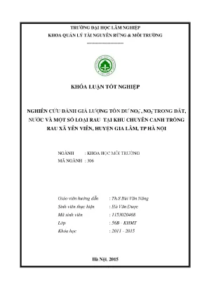 Nghiên cứu đánh giá lượng tồn dư no3 no2 trong đất nước và một số loại rau tại khu chuyên canh trồng rau tại xã yên viên huyện gia lâm thành phố hà nội