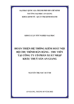 Hoàn thiện hệ thống kiểm soát nội bộ chu trình bán hàng thu tiền tại công ty cổ phần xuất nhập khẩu thuỷ sản an giang