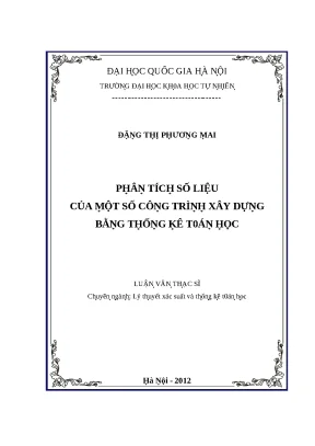 Luận văn thạc sĩ phân tích số liệu của một số công trình xây dựng bằng thống kê toán học lvts vnu