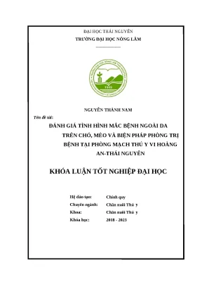 Luận văn đánh giá tình hình mắc bệnh ngoài da trên chó mèo và biện pháp phòng trị bệnh tại phòng mạch thú y vi hoàng an thái nguyên