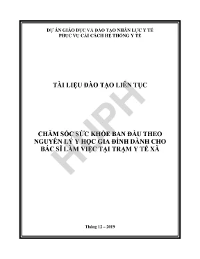 Chăm sóc sức khỏe ban đầu theo nguyên lý y học gia đình dành cho bác sĩ làm việc tại trạm y tế xã tài liệu đào tạo liên tục