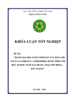 Đánh giá khả năng sinh sản của đàn lợn nái f1 landrace x yorkshire được phối với đực duroc nuôi tại trang trại sơn động bắc giang