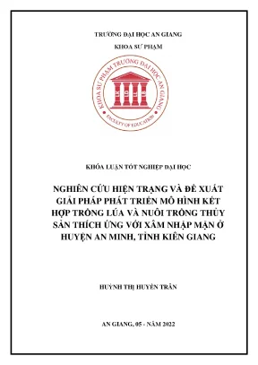 Nghiên cứu hiện trạng và đề xuất giải pháp phát triển mô hình kết hợp trồng lúa và nuôi trồng thuỷ sản thích ứng với xâm nhập mặn ở huyện an minh tỉnh kiên giang