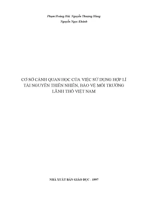 Cơ sở cảnh quan học của việc sử dụng hợp lí tài nguyên thiên nhiên bảo vệ môi trường lãnh thổ việt nam
