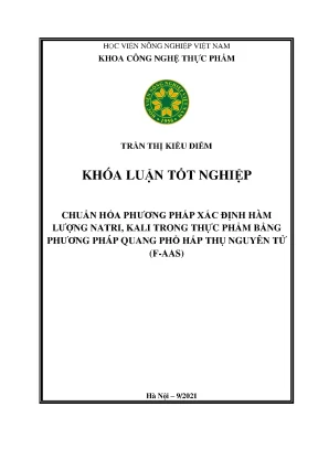 Chuẩn hóa phương pháp xác định hàm lượng natri kali trong thực phẩm bằng phương pháp quang phổ hấp thụ nguyên tử f aas