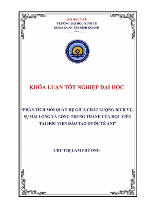 Nghiên cứu mối liên hệ giữa chất lượng dịch vụ sự hài lòng và sự trung thành của học viên tại học viện đào tạo quốc tế ani