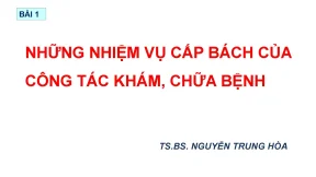 Spring 2018 hospital administration bài 1 qlbv y4 những nhiệm vụ cấp bách ct kcb