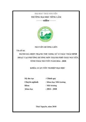 Đánh giá hiện trạng thu gom xử lý rác thải sinh hoạt tại phường hương sơn thành phố thái nguyên tỉnh thái nguyên năm 2016 2018