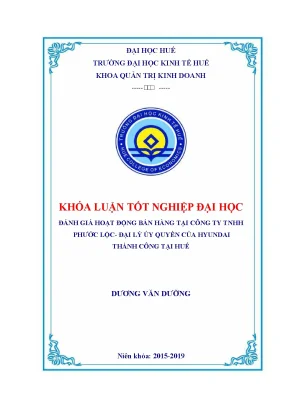 Đánh giá hoạt động bán hàng tại công ty tnhh phước lộc đại lý ủy quyền của hyundai thành công tại huế