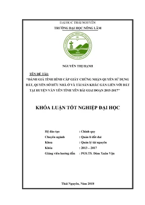 Đánh giá tình hình cấp giấy chứng nhận quyền sử dụng đất quyền sở hữu nhà ở và tài sản khác gắn liền với đất tại huyện văn yên tỉnh yên bái giai đoạn 2015 2017