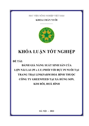 Đánh giá năng suất sinh sản của lợn nái laipi x ly phối với đực pi nuôi tại trang trại linkfarm hòa bình thuộc công ty greenfeed tại xã hùng sơn kim bôi hòa bình