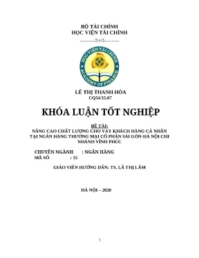 Luận văn tốt nghiệp ngành ngân hàng đề tài nâng cao chất lượng cho vay khách hàng cá nhân tại ngân hàng thương mại cổ phần sài gòn hà nội chi nhánh vĩnh phúc
