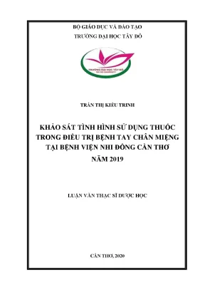 Khảo sát tình hình sử dụng thuốc trong điều trị bệnh tay chân miệng tại bệnh viện nhi đồng cần thơ năm 2019