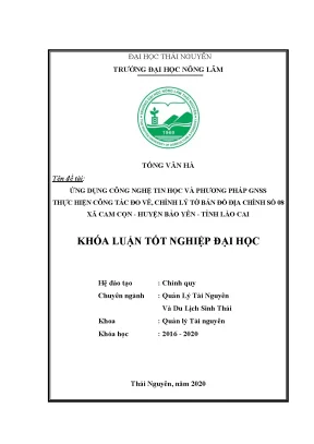 Khóa luận tốt nghiệp ứng dụng công nghệ tin học và phương pháp gnss thực hiện công tác đo vẽ chỉnh lý tờ bản đồ địa chính số 08 xã cam cọn huyện bảo yên tỉnh lào cai