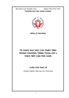 Luận văn thạc sĩ giáo dục học tổ chức dạy học các phép tính trong chương trình toán lớp 1 theo tiếp cận trò chơi