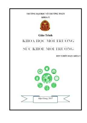 Giáo trình khoa học môi trường sức khỏe môi trường phần 1 trường đh võ trường toản