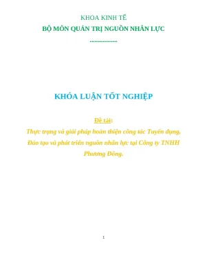 Công tác tuyển dụng đào tạo và phát triển nguồn nhân lực tại công ty tnhh phương đông thực trạng và giải pháp hoàn thiện khóa luận tốt nghiệp