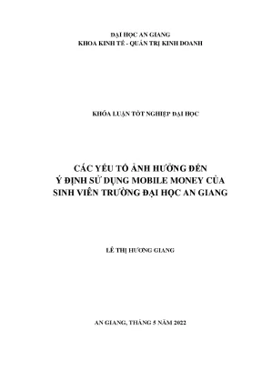 Các yếu tố ảnh hưởng đến ý định sử dụng mobile money của sinh viên khoa kinh tế qtkd trường đại học an giang