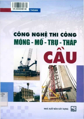 Công nghệ thi công móng mố trụ tháp cầu phần 1