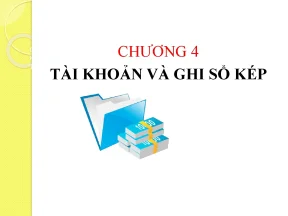 Chuong4 tài khoản và ghi sổ kép