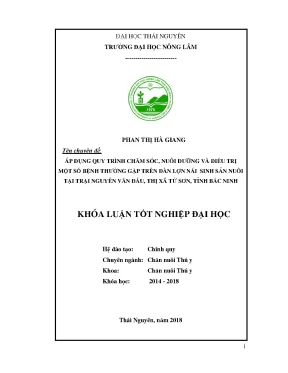 Khóa luận tốt nghiệp áp dụng quy trình chăm sóc nuôi dưỡng và điều trị một số bệnh thường gặp trên đàn lợn nái sinh sản nuôi tại trại nguyễn văn đẩu thị xã từ sơn tỉnh bắc ninh