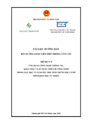 Tài liệu hướng dẫn bồi dưỡng giáo viên phổ thông cốt cán mô đun 9 ứng dụng công nghệ thông tin khai thác và sử dụng thiết bị công nghệ trong dạy học và giáo dục học sinh trung