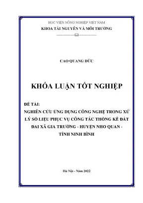 Nghiên cứu ứng dụng công nghệ trong xử lý số liệu phục vụ công tác thống kê đất đai xã gia trường huyện nho quan tỉnh ninh bình