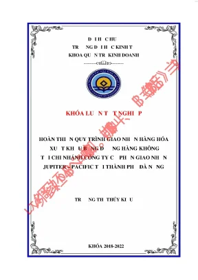 Hoàn thiện quy trình giao nhận hàng hoá xuất khẩu bằng đường hàng không tại chi nhánh công ty cổ phần giao nhận jupiter pacific tại thành phố đà nẵng
