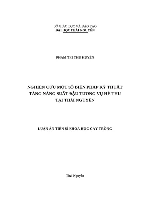 Luận án tiến sĩ nghiên cứu một số biện pháp kỹ thuật tăng năng suất đậu tương vụ hè thu tại thái nguyên