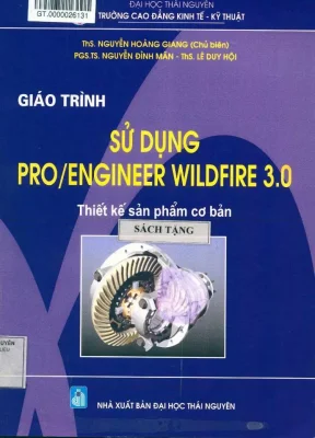 Giáo trình sử dụng proengineer wildfire 3 0 thiết kế sản phẩm cơ bản phần 1