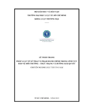 Pháp luật về xử phạt vi phạm hành chính trong lĩnh vực bảo vệ môi trường thực trạng và hướng giải quyết