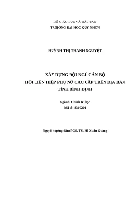 0021 xây dựng đội ngũ cán bộ hội liên hiệp phụ nữ các cấp trên địa bàn tỉnh bình định luận văn tốt nghiệp