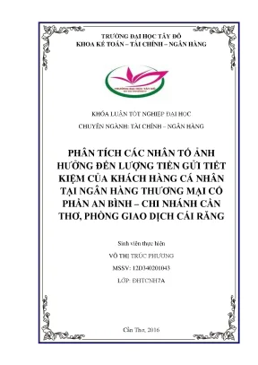 Khóa luận tốt nghiệp tài chính ngân hàng phân tích các nhân tố ảnh hưởng đến lượng tiền gửi tiết kiệm của khách hàng cá nhân tại ngân hàng thương mại cổ phần an bình phòng giao d