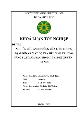 Nghiên cứu ảnh hưởng của liều lượng đạm bón và mật độ cấy đến sinh trưởng năng suất lúa bắc thơm 7 tại phú xuyên hà nội