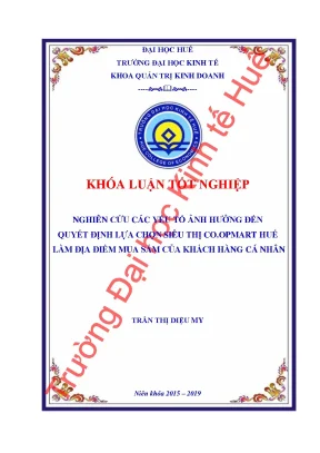 Nghiên cứu các yếu tố ảnh hưởng đến quyết định lựa chọn siêu thị co opmart huế làm địa điểm mua sắm của khách hàng cá nhân